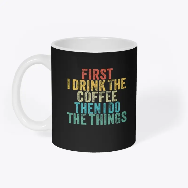 First Drink Coffee T shirt